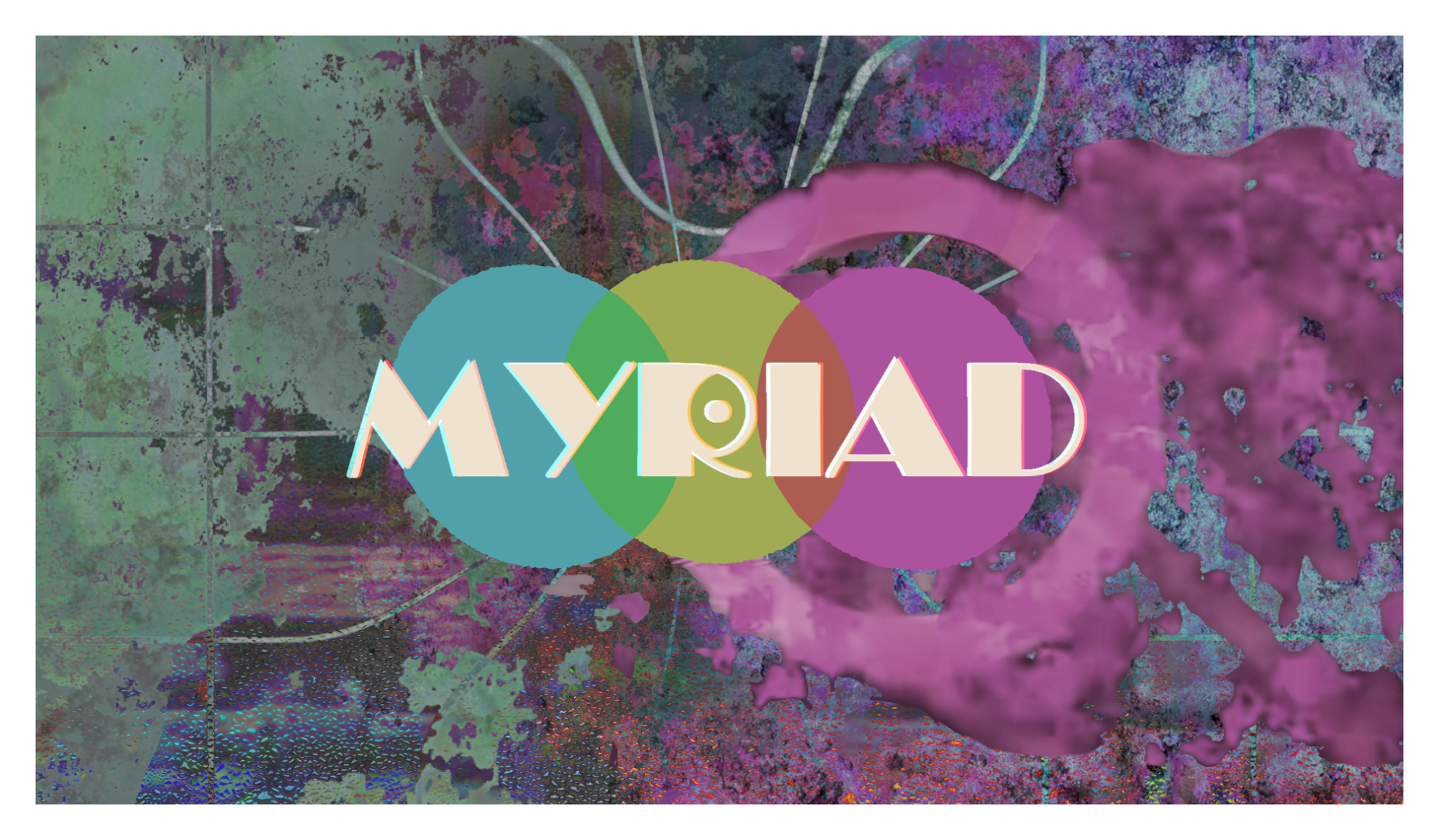 Myriad, A Lighthouse Young Creatives Showcase