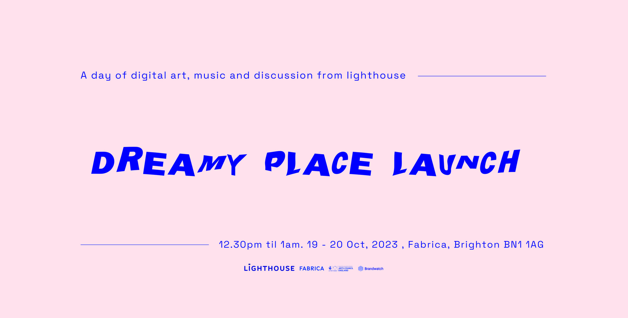 Launch Programme for Dreamy Place, Brighton