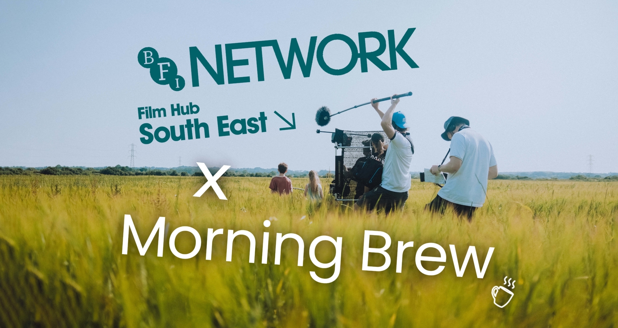 BFI NETWORK South East x Morning Brew Takeover