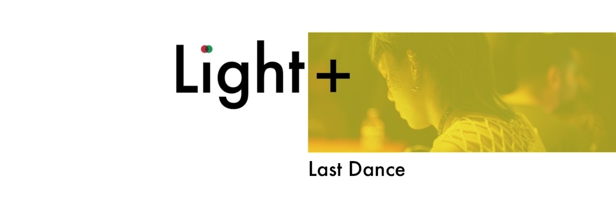 Light+ Last Dance