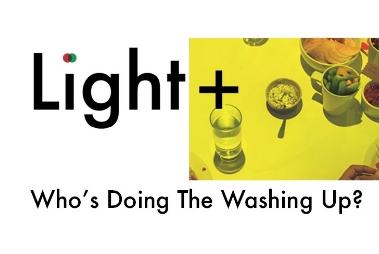 Light+ Who’s Doing The Washing Up?